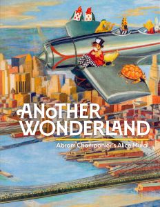 Another Wonderland – MCNY exhibition catalog cover adj